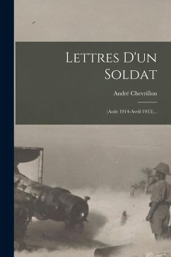 Lettres D'un Soldat - Chevrillon, André
