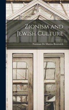 Zionism and Jewish Culture - Norman De Mattos, Bentwich