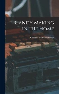 Candy Making in the Home - Herrick, Christine Terhune