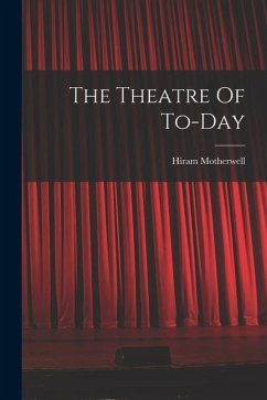 The Theatre Of To-day - Motherwell, Hiram