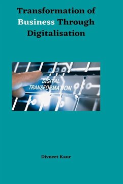 Transformation of Business Through Digitalisation - Kaur, Divneet