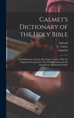 Calmet's Dictionary of the Holy Bible - Calmet, Augustin; Robinson, Edward