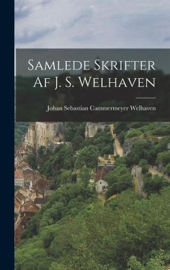 Samlede Skrifter af J. S. Welhaven - Sebastian Cammermeyer Welhaven, Johan