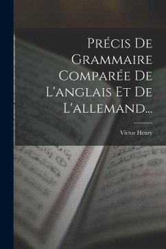 Cover Précis De Grammaire Comparée De L'anglais Et De L'allemand...