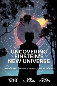 UNCOVERING EINSTEIN'S NEW UNIVERSE - Blair, David; Burman, Ron; Davies, Paul