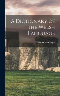 A Dictionary of the Welsh Language - Pughe, William Owen