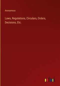 Laws, Regulations, Circulars, Orders, Decisions, Etc. - Anonymous