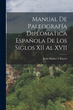 Cover Manual De Paleografía Diplomática Española De Los Siglos XII Al XVII