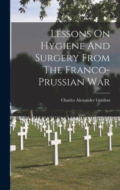 Cover Lessons On Hygiene And Surgery From The Franco-prussian War