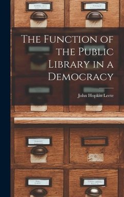 The Function of the Public Library in a Democracy - Hopkin, Leete John
