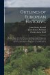 Outlines of European History ...:... - Bild 1