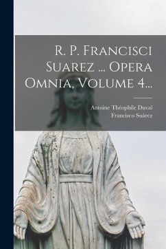 Cover R. P. Francisci Suarez ... Opera Omnia, Volume 4...