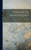 Voyages De Montesquieu; Volume 2 Voyages De Montesquieu; Volume 2