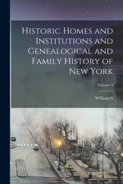 Cover Historic Homes and Institutions and Genealogical and Family History of New York; Volume 3