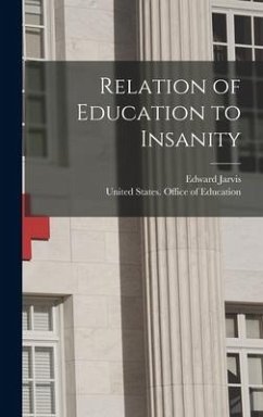 Relation of Education to Insanity - Jarvis, Edward