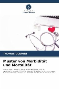 Muster von Morbidität und Mortalität - Dlamini, Thomas