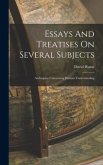 Essays And Treatises On Several Subjects: An Inquiry Concerning Human Understanding