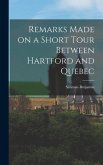 Remarks Made on a Short Tour Between Hartford and Quebec