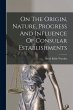 On The Origin, Nature, Progress And... - Bild 1