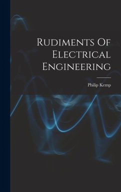 Rudiments Of Electrical Engineering - Kemp, Philip