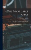 The Invaluable Apple; Fruit That is Food and Medicine for Men