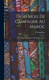 Trois Mois De Campagne Au Maroc