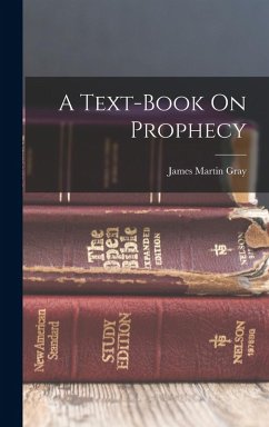 A Text-book On Prophecy - Gray, James Martin