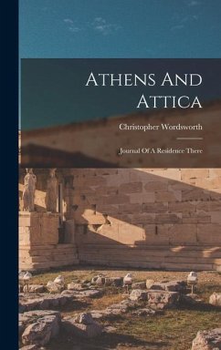 Athens And Attica: Journal Of A Residence There - Wordsworth, Christopher