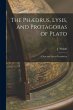 The Phædrus, Lysis, and Protagoras of... - Bild 1
