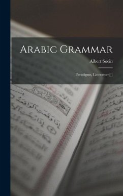 Arabic Grammar: Paradigms, Litterature[!] - Socin, Albert