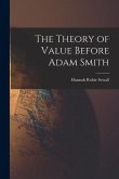 The Theory of Value Before Adam Smith The Theory of Value Before Adam Smith