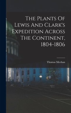 Cover The Plants Of Lewis And Clark's Expedition Across The Continent, 1804-1806