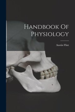 Handbook Of Physiology - Flint, Austin