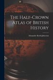 The Half-Crown Atlas of British History