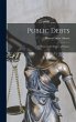 Public Debts: An Essay in the Science... - Bild 1