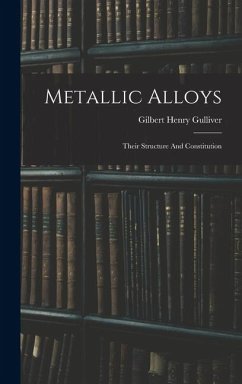 Cover Metallic Alloys: Their Structure And Constitution