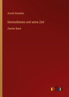 Demosthenes und seine Zeit