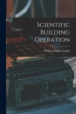 Scientific Building Operation - Lengel, William Charles
