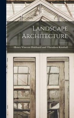 Landscape Architecture - Vincent Hubbard and Theodora Kimball