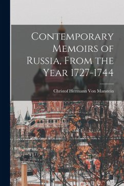 Cover Contemporary Memoirs of Russia, From the Year 1727-1744