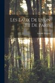 Les Eaux De Lyon Et De Paris