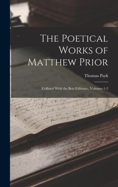 The Poetical Works of Matthew Prior - Park, Thomas