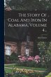The Story Of Coal And Iron In Alabama,... - Bild 1