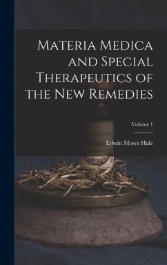 Cover Materia Medica and Special Therapeutics of the New Remedies; Volume 1