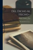 Del Dicho Al Hecho--: Proverbio En Tres Actos...