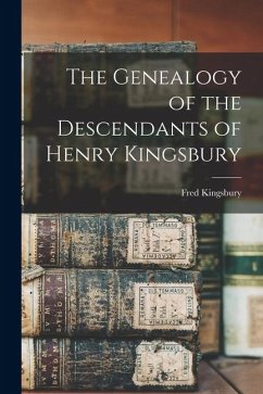 Cover The Genealogy of the Descendants of Henry Kingsbury