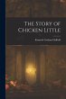 The Story of Chicken Little - Bild 1