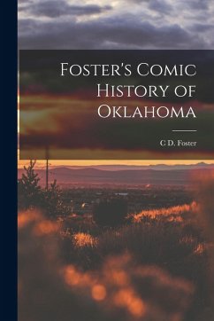 Cover Foster's Comic History of Oklahoma