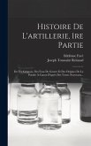 Histoire De L'artillerie, 1re Partie