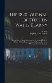The 1820 Journal of Stephen Watts Kearny: Comprising a Narrative Account of the Council Bluff-St. Peter's Military Exploration and a Voyage Down the M